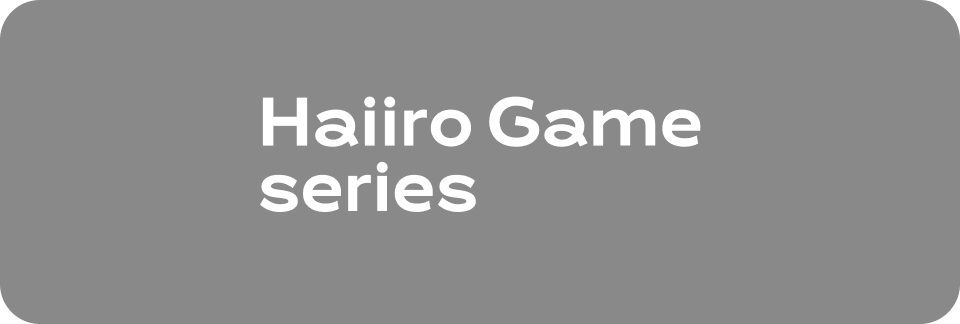 Haiiro Game series